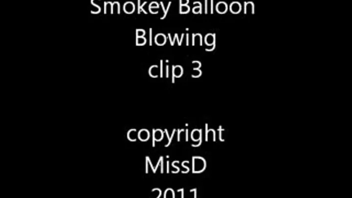 Smokey Balloons Short Clip 3