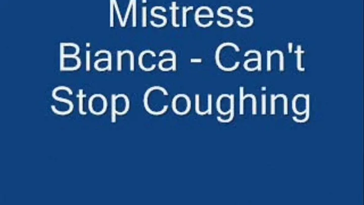 Can't Stop Coughing!