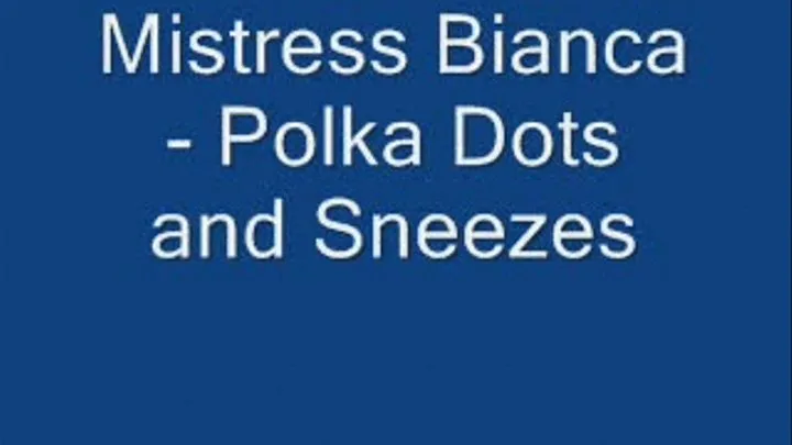 Polka Dot Sneezes