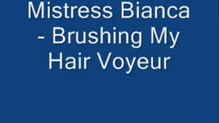 Brushing My Hair Voyeur