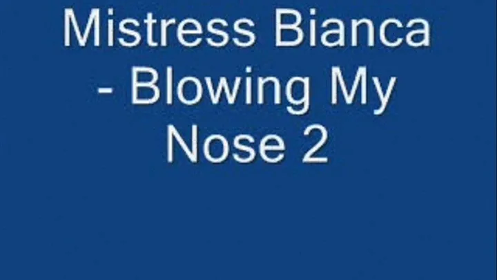 Blowing my Nose 2