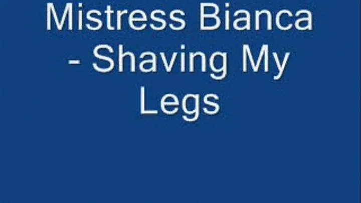 Shaving My Legs