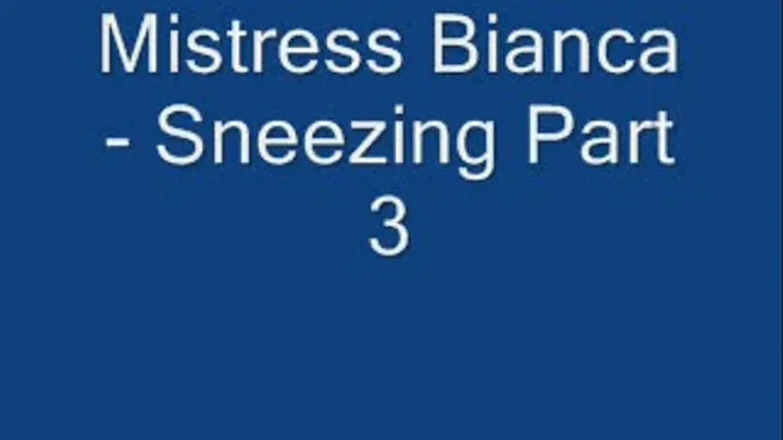 Sneezing Part 3