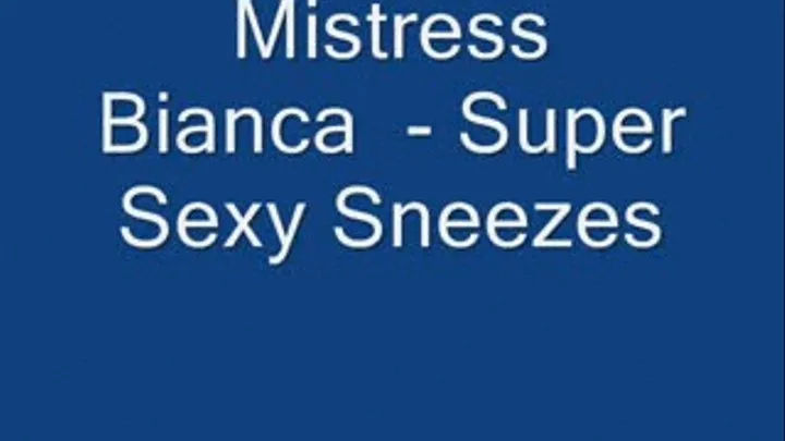 Super Sexy Sneezes