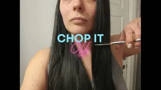 Chop It Off!!