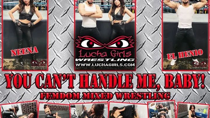 1284-Can You Handle Me Baby - Femdom Mixed Wrestling