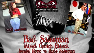 Bad Salesman - Mixed Crotch Attack