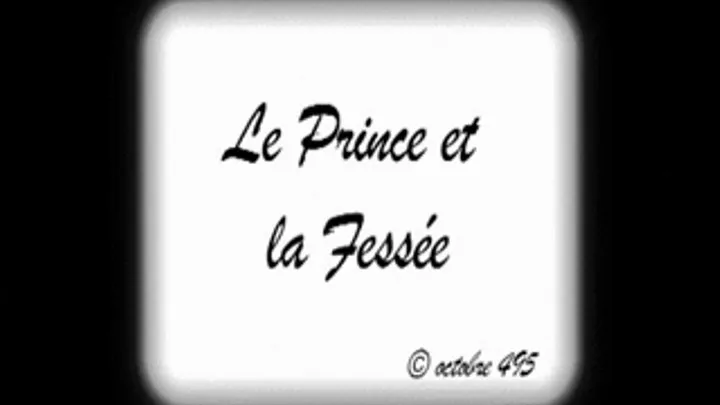 LE PRINCE ET LA FESSEE WMVST