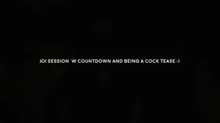 JOI session w cum countdown and teasing your cock