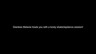 Giantess Melanie Live gives you a sexy booty shake lapdance session