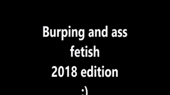 Burping and ass fetish together