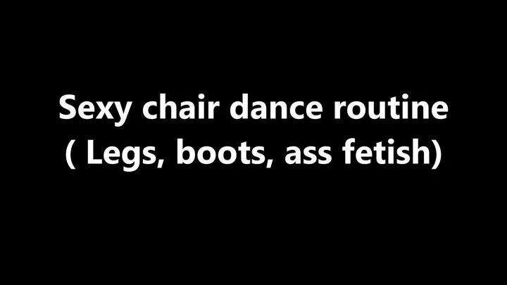 Sexy chair dance routine