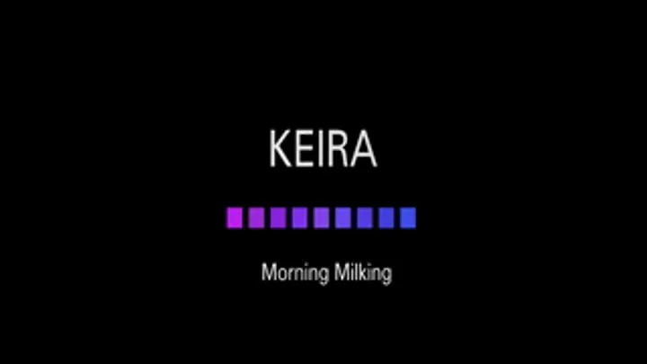 Keira - Morning Milking