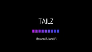 Tailz Maroon BJ FJ Full