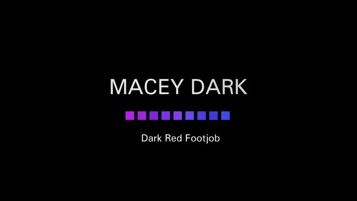 Macey Dark - Dark Red Footjob