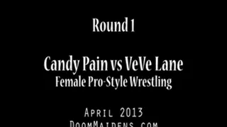Candy Pain vs VeVe: Round 1 (Candy Dominates)