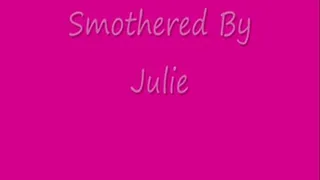 zSMOTHERED BY JULIE PART 1