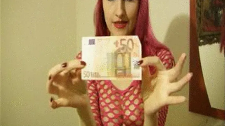 I YOU TO GIVE ME 50 EUROS!