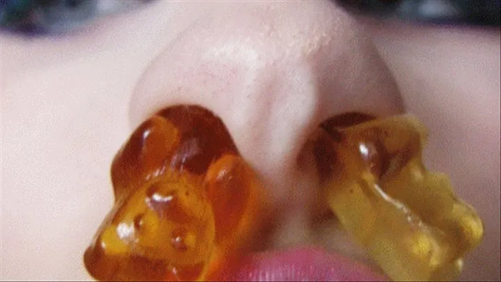 GUMMYBEAR IN MY GIANT NOSTRILS!