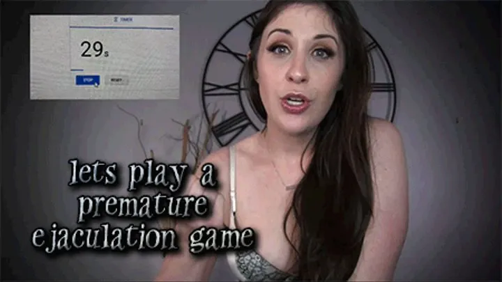 Lets play a premature ejaculation game [ ]