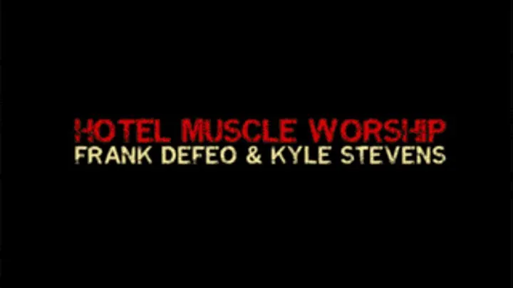 Hotel Muscle Worship - Frank DeFeo & Kyle Stevens