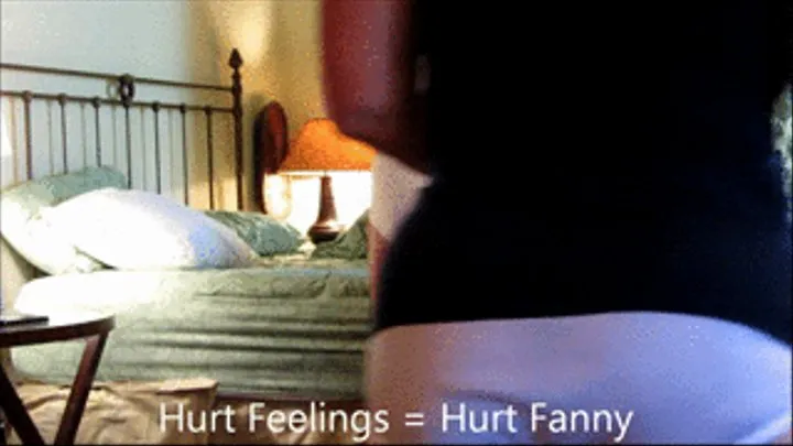 Hurt Feelings = Hurt Fanny