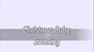 Christmas Baby, Smoking