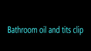 Bathroom oil and tits clip
