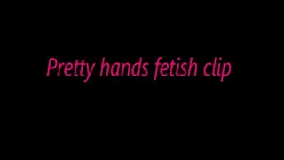 Pretty hands fetish clip