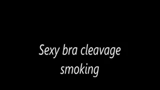 Sexy bra cleavage smoking
