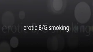 erotic B/G smoking