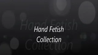 Hand Fetish Collection