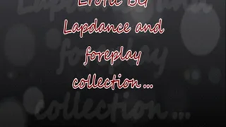 Erotic BG Lapdance and foreplay collection...
