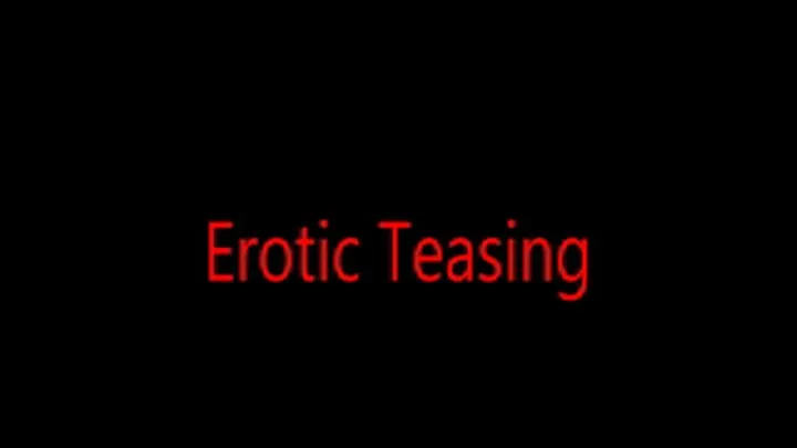 Erotic Teasing