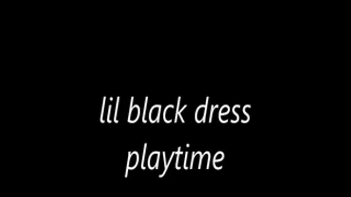 lil black dress playtime