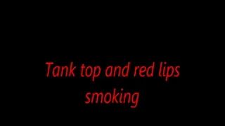 Tank top and red lips smoking