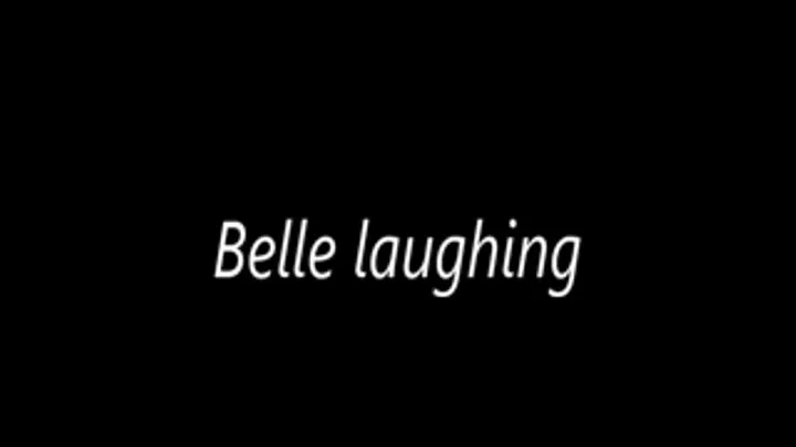 Belle laughing