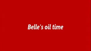 Belle's oil time