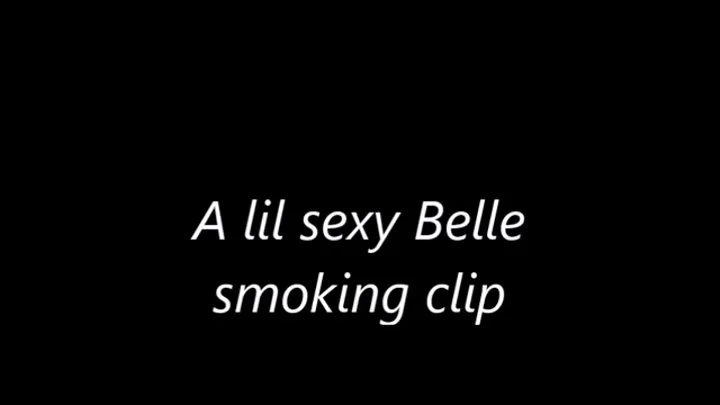 A lil sexy Belle smoking clip