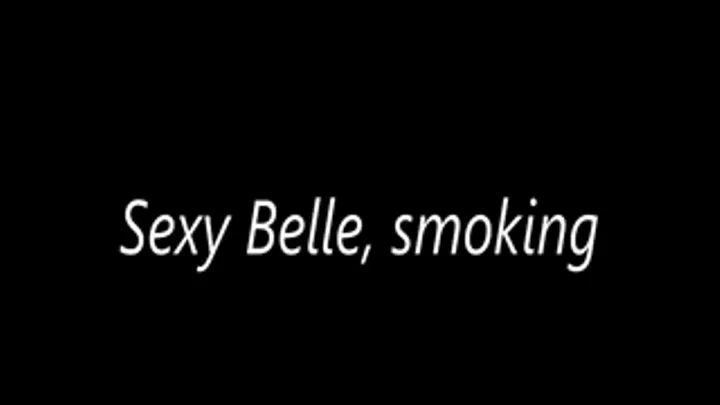 Sexy Belle, smoking