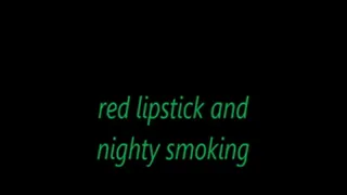 red lipstick and nighty smoking
