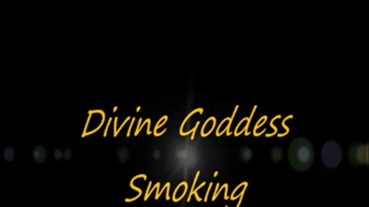 Divine Goddess Smoking