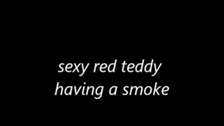 Sexy Red teddy Smoking