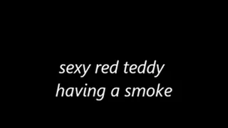 Sexy Red teddy Smoking