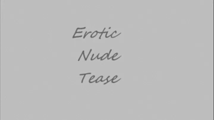 Erotic Nude Tease