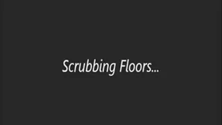 Scrubbing Floors