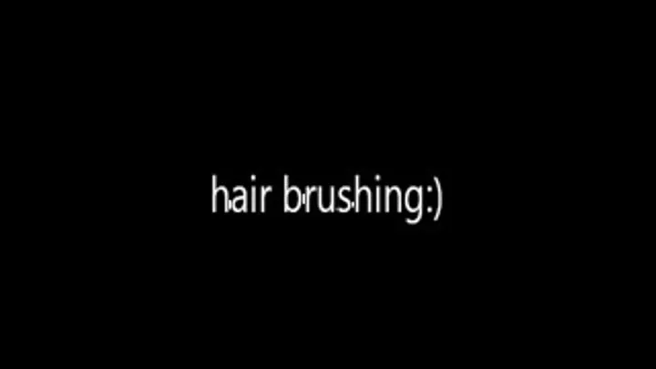 hair brushing video