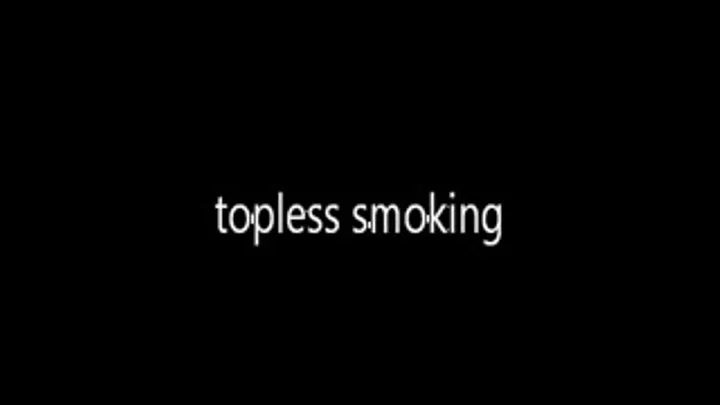 topless smoking