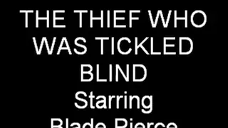 The Thief Who Was Tickled Blind (Full Version)