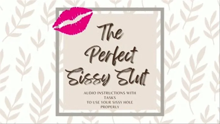 The Perfect Sissy Slut